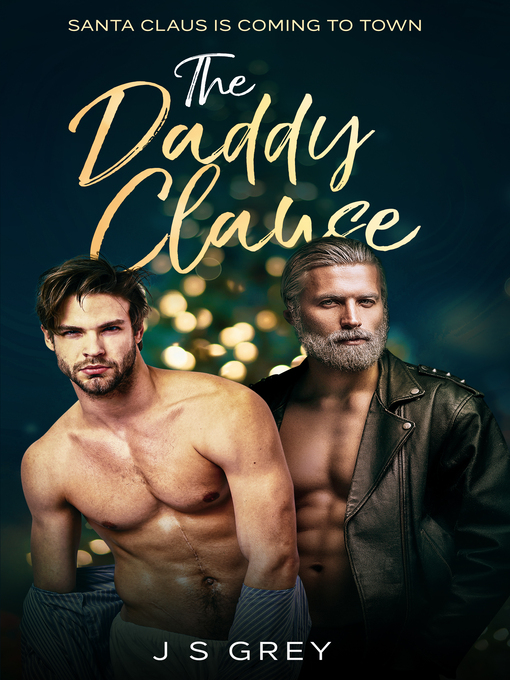Title details for The Daddy Clause by J S  Grey - Available